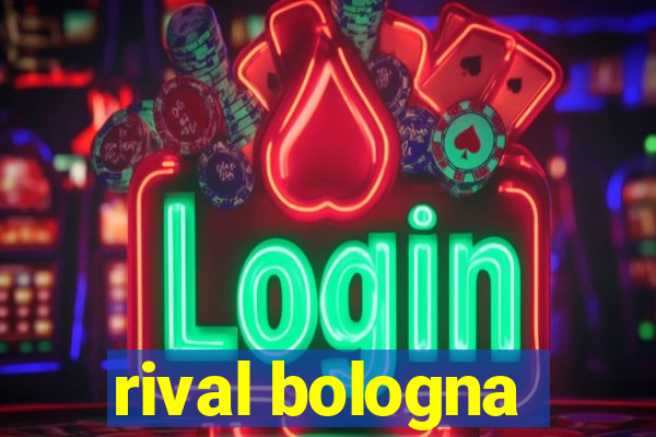 rival bologna